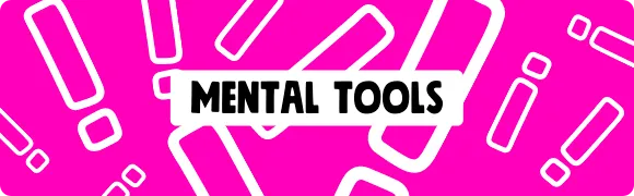 Mental Tools